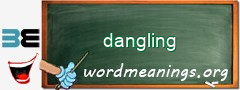 WordMeaning blackboard for dangling